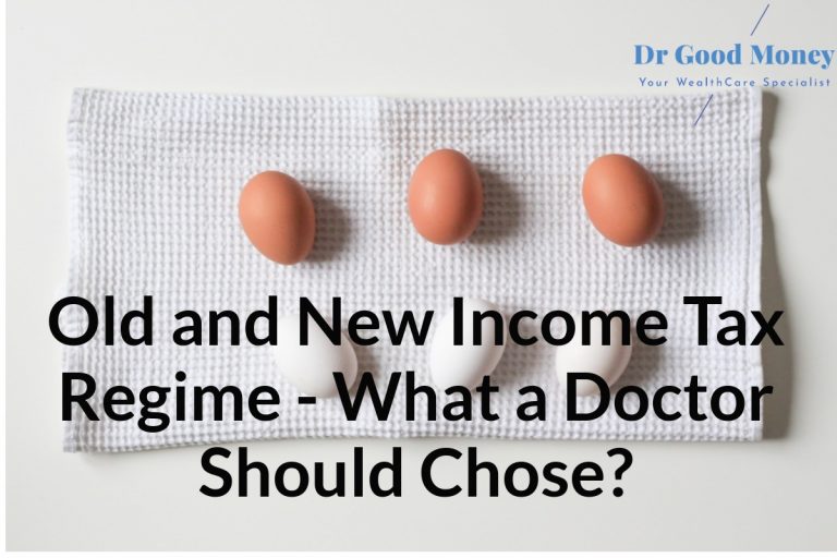Old and NEW Income Tax Slabs: What a doctor should choose? Old and NEW Income Tax Slabs: What a doctor should choose?