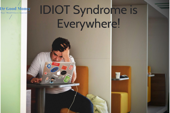 IDIOT Syndrome & Money Management
