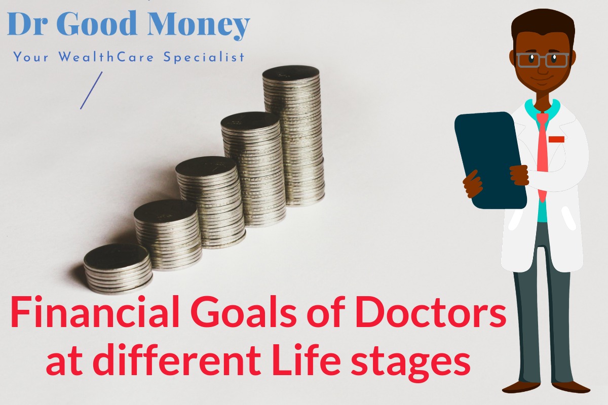 Financial Goals of Doctors at different Life stages